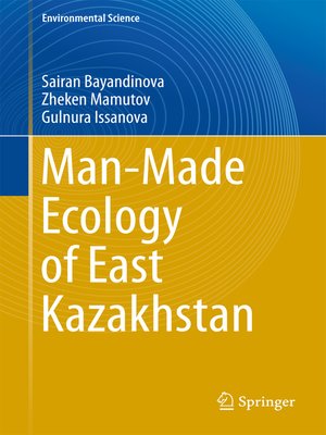 cover image of Man-Made Ecology of East Kazakhstan